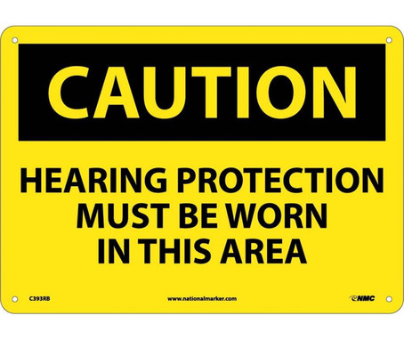 Caution: Hearing Protection Must Be Worn In This Area - 10X14 - Rigid Plastic - C393RB