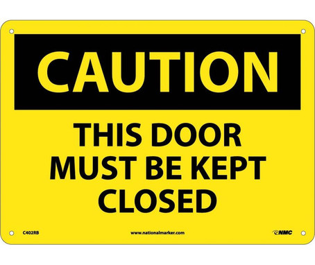 Caution: This Door Must Be Kept Closed - 10X14 - Rigid Plastic - C402RB