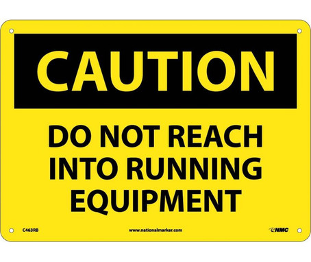 Caution: Do Not Reach Into Running Equipment - 10X14 - Rigid Plastic - C463RB