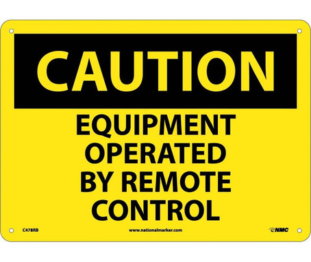 Caution: Equipment Operated By Remote Control - 10X14 - Rigid Plastic - C478RB