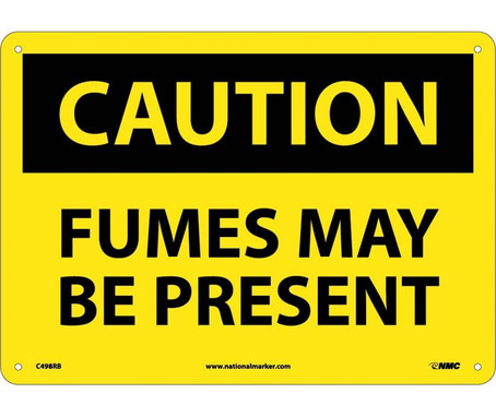 Caution: Fumes Maybe Present - 10X14 - Rigid Plastic - C498RB