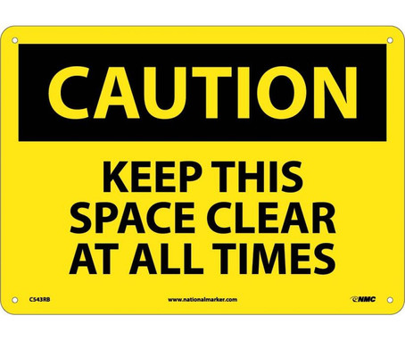 Caution: Keep This Space Clear At All Times - 10X14 - Rigid Plastic - C543RB