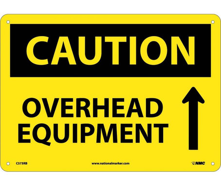 Caution: Overhead Equipment - Up Arrow - Graphic - 10X14 - Rigid Plastic - C573RB