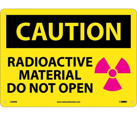 Caution: Radioactive Material Do Not Open - Graphic - 10X14 - Rigid Plastic - C590RB