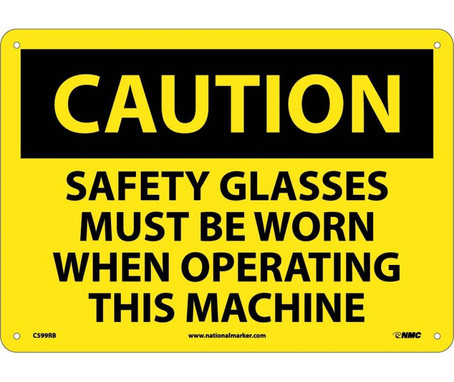 Caution: Safety Glasses Must Be Worn When Operating This Machine - 10X14 - Rigid Plastic - C599RB