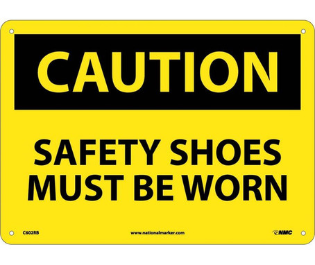 Caution: Safety Shoes Must Be Worn - 10X14 - Rigid Plastic - C602RB