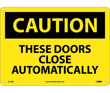 Caution: These Doors Close Automatically - 10X14 - Rigid Plastic - C615RB