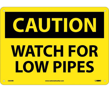 Caution: Watch For Low Pipes - 10X14 - Rigid Plastic - C635RB