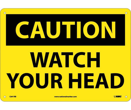 Caution: Watch Your Head - 10X14 - Rigid Plastic - C641RB
