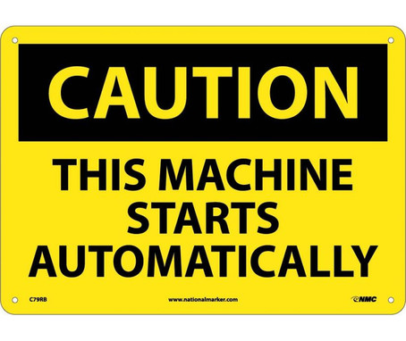 Caution: This Machine Starts Automatically - 10X14 - Rigid Plastic - C79RB