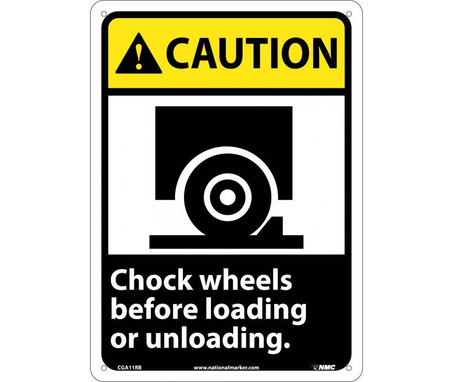 Caution: Chock Wheels Before Loading Or Unloading (W/Graphic) - 14X10 - Rigid Plastic - CGA11RB