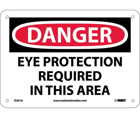 Danger: Eye Protection Required In This Area - 7X10 - .040 Alum - D201A