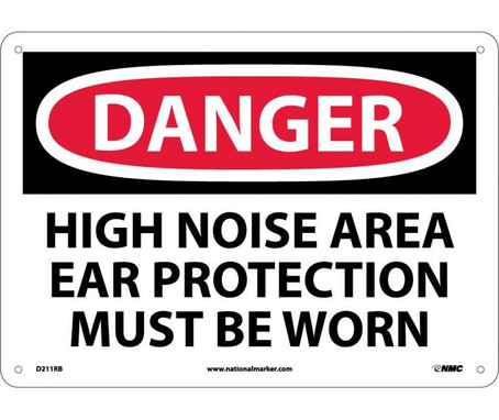 Danger: High Noise Area Ear Protection Must Be Worn - 10X14 - Rigid Plastic - D211RB