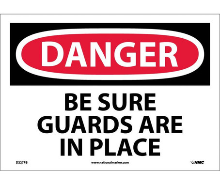 Danger: Be Sure Guards Are In Place - 10X14 - PS Vinyl - D227PB