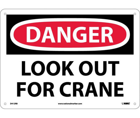 Danger: Look Out For Crane - 10X14 - Rigid Plastic - D412RB