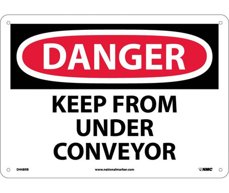 Danger: Keep From Under Conveyor - 10X14 - Rigid Plastic - D448RB