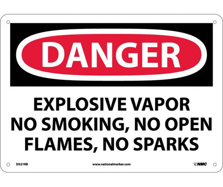 Danger: Explosive Vapor No Smoking No Open Flames No Sparks - 10X14 - Rigid Plastic - D521RB