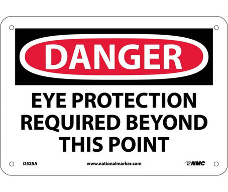 Danger: Eye Protection Required Beyond This Point - 7X10 - .040 Alum - D525A