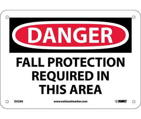 Danger: Fall Protection Required In This Area - 7X10 - .040 Alum - D529A