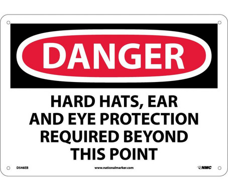 Danger: Hard Hats - Ear And Eye Protection Required Beyond This Point - 10X14 - Rigid Plastic - D546RB