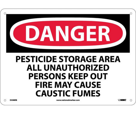 Danger: Pesticide Storage Area All Unauthorized Persons Keep Out Fire May Cause Caustic Fumes - 10X14 - Rigid Plastic - D598RB