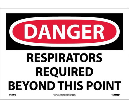 Danger: Respirators Required Beyond This Point - 10X14 - PS Vinyl - D604PB