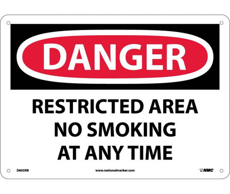 Danger: Restricted Area No Smoking At Any Time - 10X14 - Rigid Plastic - D605RB