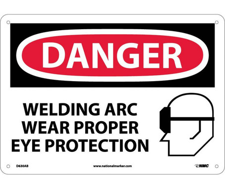 Danger: Welding Arc Wear Proper Eye Protection - Graphic - 10X14 - .040 Alum - D630AB