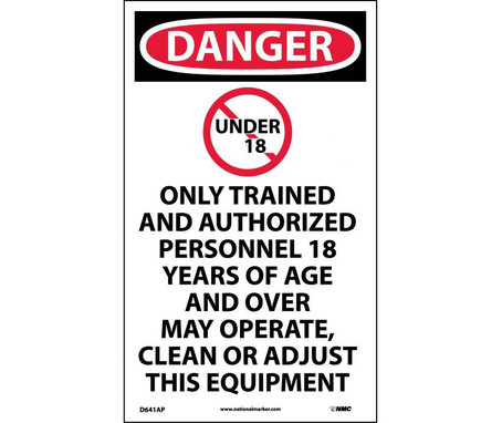 Danger: Under 18 (Graphic W/Slash) Only Trained And Authorized Personnel 18 Years Of Age And Over May Operate - Clean Or Adjust This Equipment - 5 X 3 - P/S Vinyl - Pack of 5 - D641AP