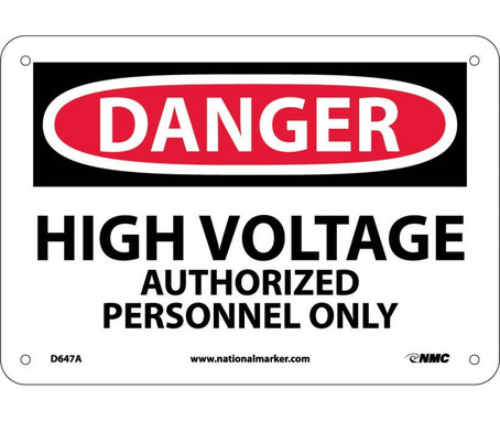 Danger: High Voltage Authorized Personnel Only - 7X10 - .040 Alum - D647A