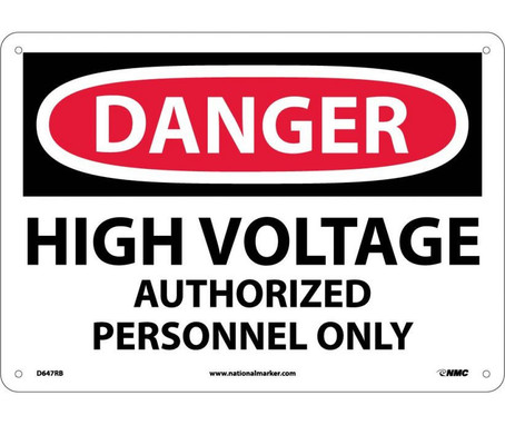 Danger: High Voltage Authorized Personnel Only - 10X14 - Rigid Plastic - D647RB