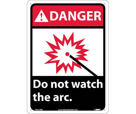 Danger: Do Not Watch The Arc (W/Graphic) - 14X10 - Rigid Plastic - DGA12RB