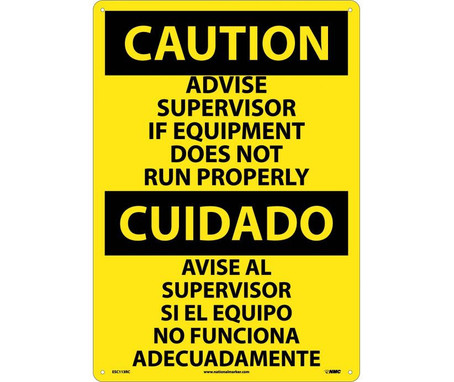 Caution: Advise Supervisor If Equipment Do Not Run Properly (Bilingual) - 20X14 - Rigid Plastic - ESC113RC