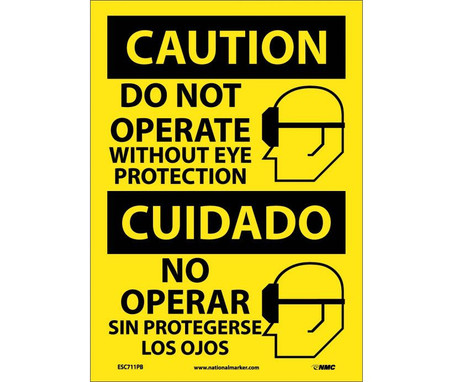 Caution: Do Not Operate Without Eye Protection (Graphic) - Bilingual - 14X10 - PS Vinyl - ESC711PB