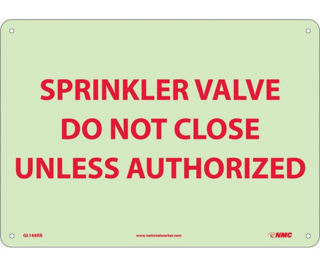 Fire - Sprinkler Valve Do Not Close Unless Authorized - 10X14 - PS Vinylglow - GL166PB