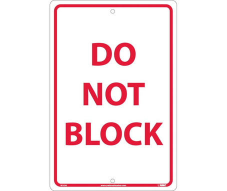 Do Not Block - Red On White - 18X12 - .040 Alum - M103G