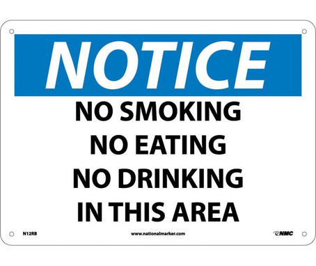Notice: No Smoking No Eating No Drinking In This Area - 10X14 - Rigid Plastic - N12RB