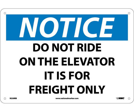 Notice: Do Not Ride On The Elevator It Is For Freight Only - 10X14 - Rigid Plastic - N259RB