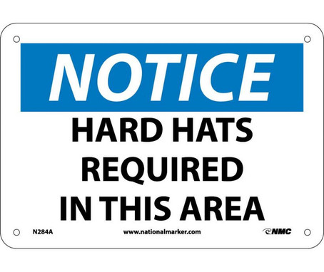 Notice: Hard Hats Required In This Area - 7X10 - .040 Alum - N284A