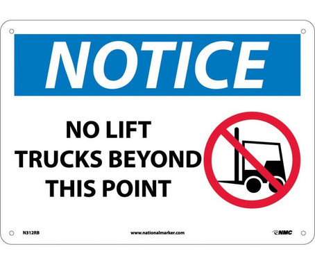 Notice: No Lift Trucks Beyond This Point - Graphic - 10X14 - Rigid Plastic - N312RB