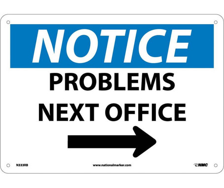Notice: Problems Next Office - Arrow - 10X14 - Rigid Plastic - N333RB
