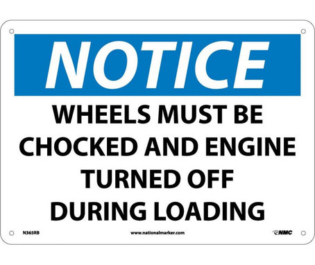 Notice: Wheels Must Be Chocked And Engine Turned Off During Loading - 10X14 - Rigid Plastic - N365RB