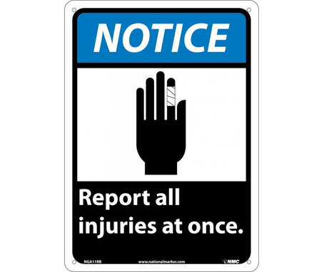 Notice: Report All Injuries At Once (W/Graphic) - 14X10 - Rigid Plastic - NGA11RB