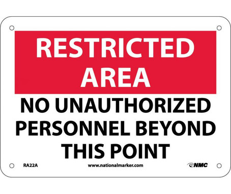 Restricted Area - No Unauthorized Personnel Beyond This Point - 7X10 - .040 Alum - RA22A