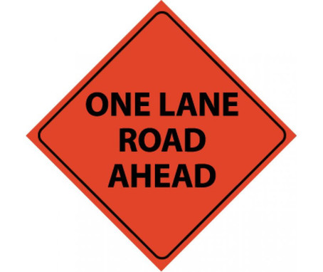Traffic - One Lane Road Ahead - 48X48 - Roll Up Sign - Reflective Vinyl Material - RUR6