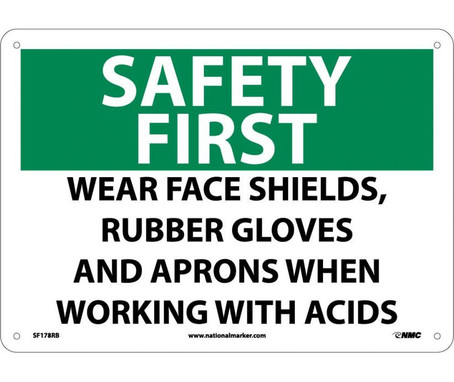 Safety First - Wear Face Shields - Rubber Gloves And Aprons When Working With Acids - 10X14 - Rigid Plastic - SF178RB