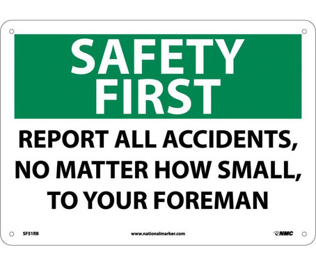 Safety First - Report All Accidents No Matter How Small - 10X14 - Rigid Plastic - SF51RB