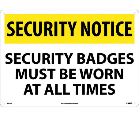 Security Notice: Security Badges Must Be Worn At All Times - 14X20 - Rigid Plastic - SN16RC