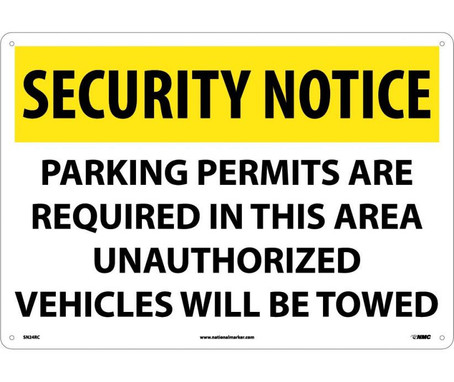 Security Notice: Parking Permits Are Required In This Area Unauthorized Vehicles Will Be Towed - 14X20  - Rigid Plastic - SN24RC