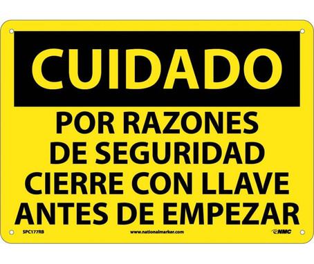 Cuidado - Por Razones De Seguridad Cierre Con Llave Antes De Empezar - 10X14 - Rigid Plastic - SPC177RB